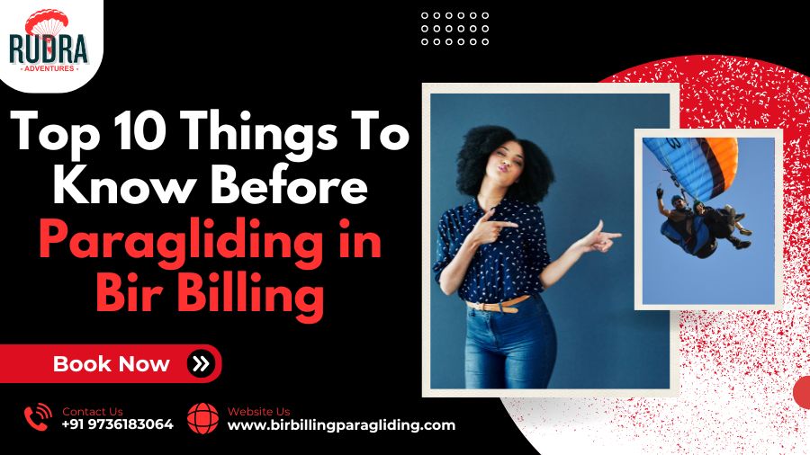 Top 10 Things To Know Before Paragliding in Bir Billing