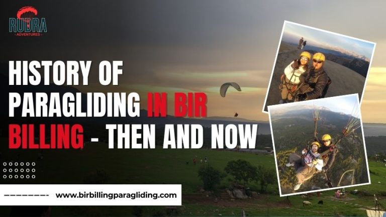 History of Paragliding in Bir Billing – Then and Now