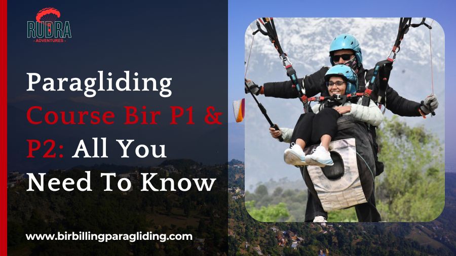 Paragliding Course Bir P1 & P2 All You Need To Know