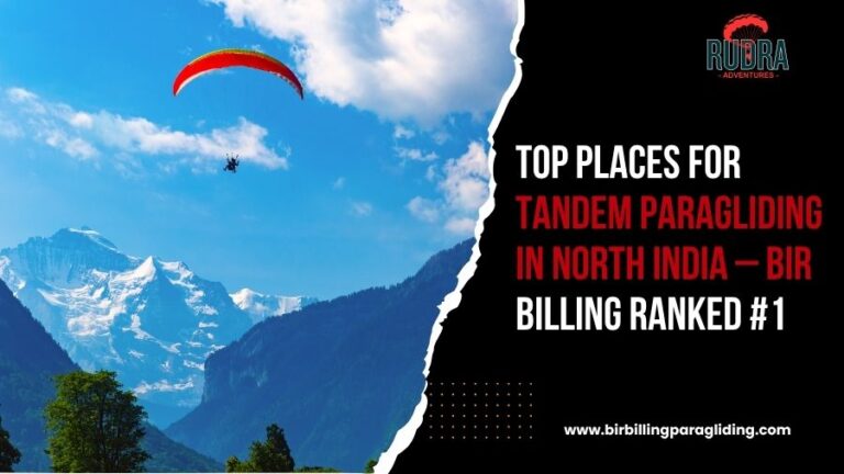 Top Places for Tandem Paragliding in North India – Bir Billing Ranked #1