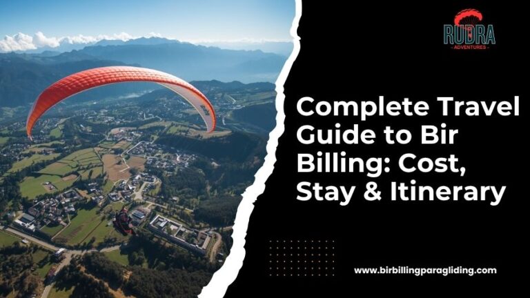 Complete Travel Guide to Bir Billing Cost, Stay & Itinerary