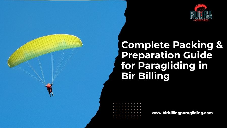 Complete Packing & Preparation Guide for Paragliding in Bir Billing