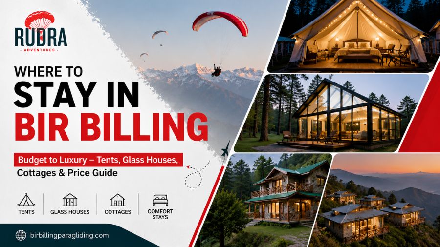 Where to Stay in Bir Billing 2026 – Budget to Luxury – Tents, Glass Houses, Cottages & Price Guide